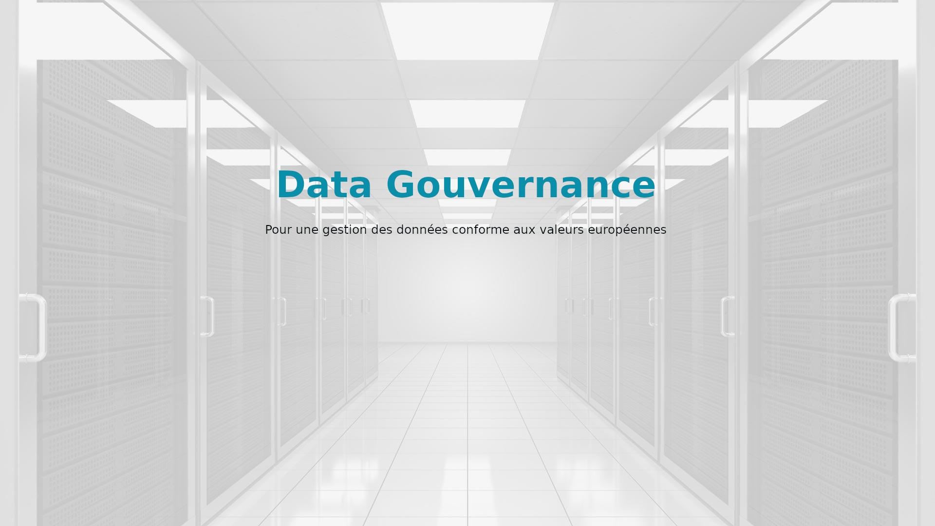 Data Gouvernance - Pour une gestion des données conforme aux valeurs européennes